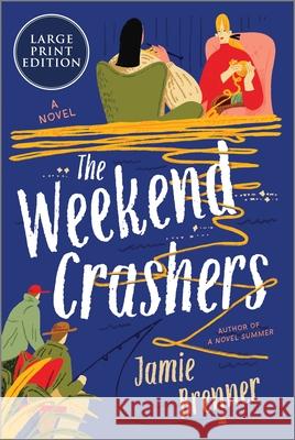 The Weekend Crashers Jamie Brenner 9780778306177 Park Row