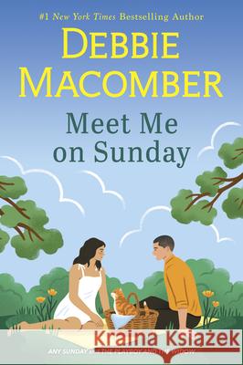 Meet Me on Sunday Debbie Macomber 9780778306412 Mira Books