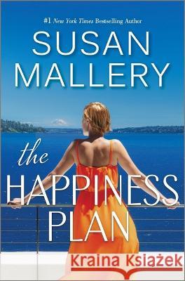 The Happiness Plan Susan Mallery 9780778307624 Mira Books