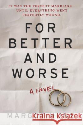 For Better and Worse Margot Hunt 9780778307907 Mira Books