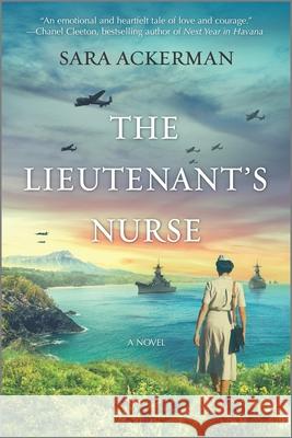 The Lieutenant's Nurse Sara Ackerman 9780778307914 Mira Books