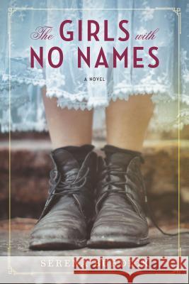 The Girls with No Names Burdick, Serena 9780778308737