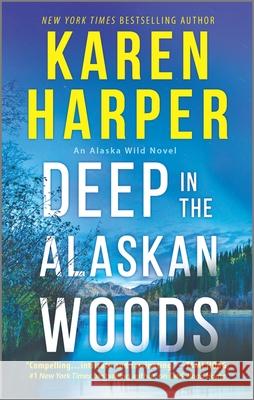 Deep in the Alaskan Woods Harper, Karen 9780778309628