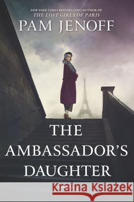 The Ambassador's Daughter Pam Jenoff 9780778309987 Park Row