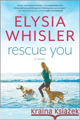 Rescue You Elysia Whisler 9780778310082