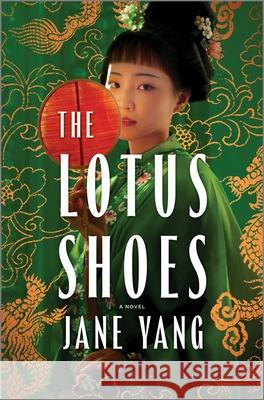 The Lotus Shoes Jane Yang 9780778310679 Park Row