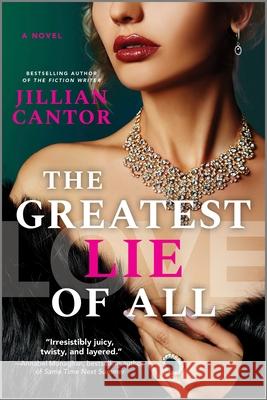 The Greatest Lie of All Jillian Cantor 9780778310914 Park Row