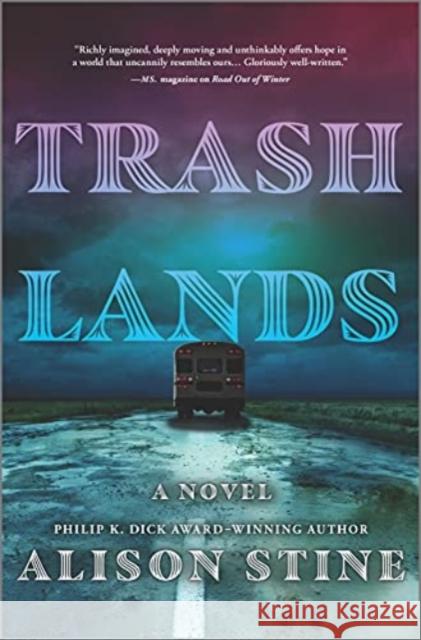 TRASHLANDS ALISON STINE 9780778311270