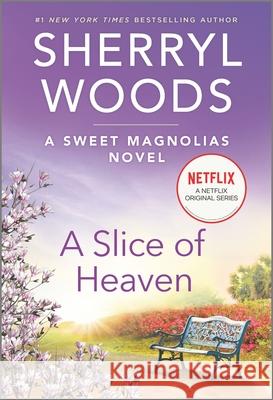 A Slice of Heaven Sherryl Woods 9780778311522 Mira Books