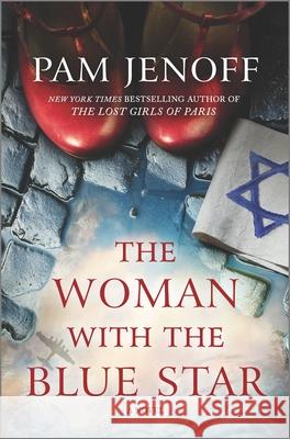 The Woman with the Blue Star Pam Jenoff 9780778311546 Park Row