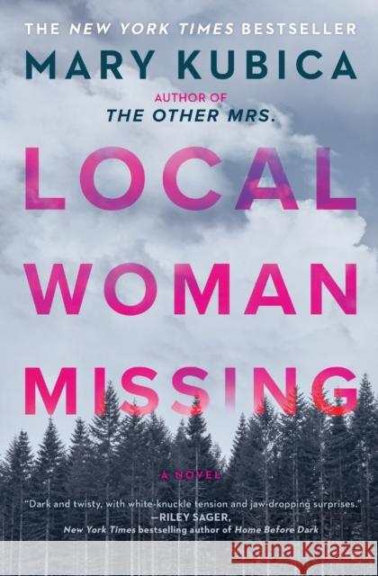 Local Woman Missing: A Novel of Domestic Suspense Kubica, Mary 9780778311669