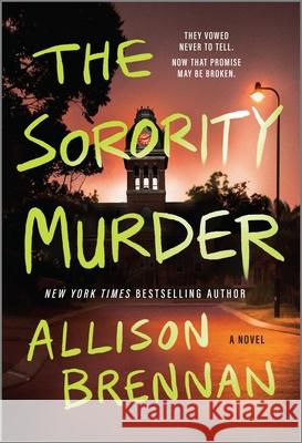 The Sorority Murder Allison Brennan 9780778311683