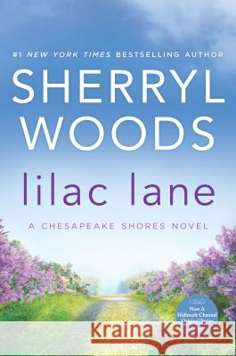 Lilac Lane Sherryl Woods 9780778313861 Mira Books