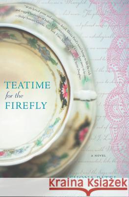 Teatime for the Firefly Shona Patel 9780778315476