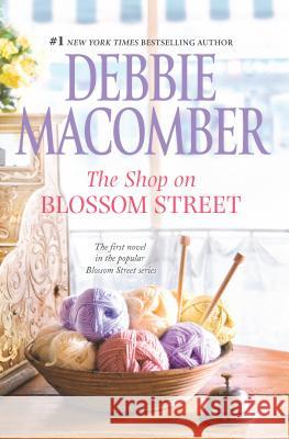 The Shop on Blossom Street Debbie Macomber 9780778315674 Harlequin Mira