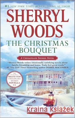 The Christmas Bouquet: An Anthology Woods, Sherryl 9780778317609 Mira Books