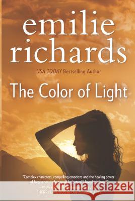 The Color of Light Emilie Richards 9780778318248 Mira Books