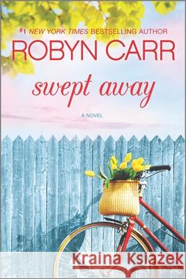 Swept Away Robyn Carr 9780778319016 Mira Books