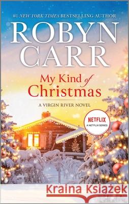 My Kind of Christmas Robyn Carr 9780778319207 Mira Books