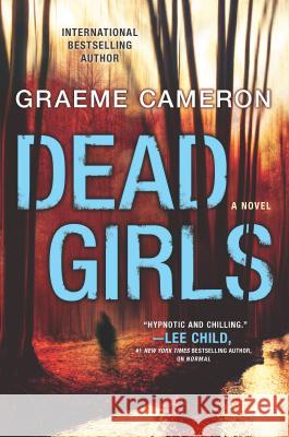 Dead Girls Graeme Cameron 9780778319887 Park Row Books