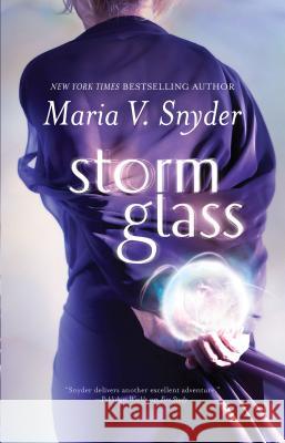 Storm Glass Maria V. Snyder 9780778325642 Mira Books