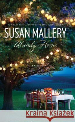 Already Home Susan Mallery 9780778329510 Mira Books
