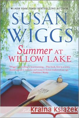 Summer at Willow Lake Susan Wiggs 9780778330073 Mira Books