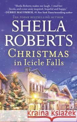 Christmas in Icicle Falls Sheila Roberts 9780778330790