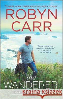 The Wanderer Robyn Carr 9780778331124 Mira Books