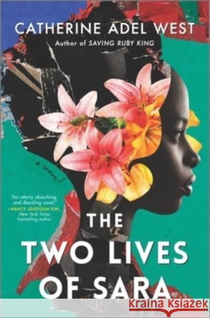 The Two Lives of Sara: A Novel Catherine Adel West 9780778333227 Park Row