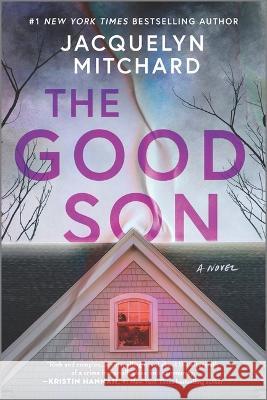 The Good Son Jacquelyn Mitchard 9780778333456 Mira Books