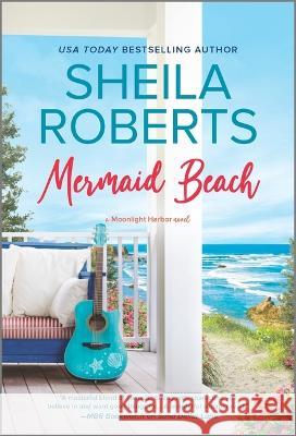 Mermaid Beach: A Wholesome Romance Novel Roberts, Sheila 9780778333548 Mira Books