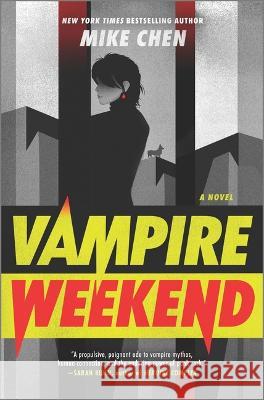 Vampire Weekend Mike Chen 9780778334316 Mira Books