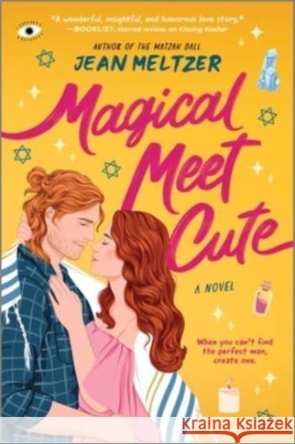 Magical Meet Cute: A Novel Jean Meltzer 9780778334415