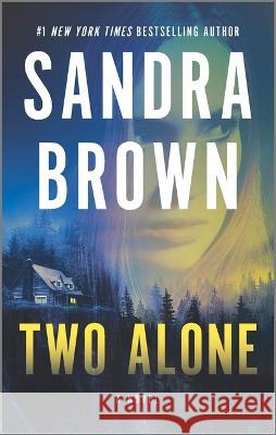 Two Alone Sandra Brown 9780778334446 Mira Books