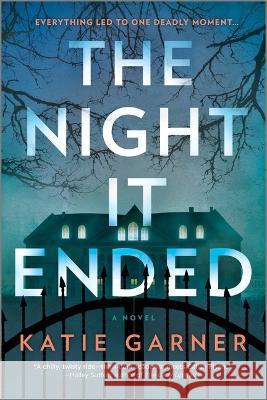 The Night It Ended Katie Garner 9780778334453 Mira Books