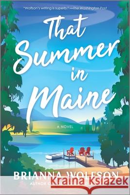 That Summer in Maine Brianna Wolfson 9780778351238 Mira Books