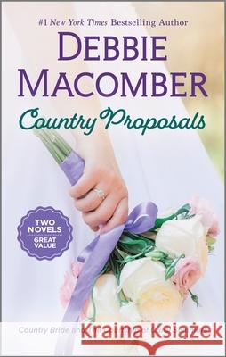 Country Proposals Debbie Macomber 9780778368328 Mira Books