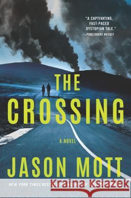 The Crossing Jason Mott 9780778369059