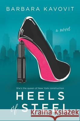 Heels of Steel Barbara Kavovit 9780778369233 Mira Books