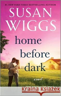 Home Before Dark Susan Wiggs 9780778369554 Mira Books