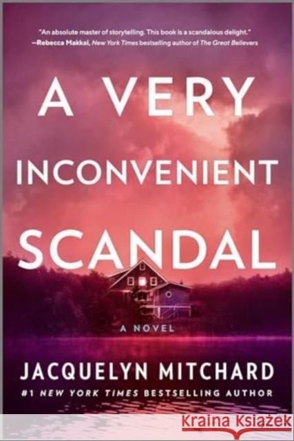 A Very Inconvenient Scandal: A novel Jacquelyn Mitchard 9780778369578 Mira Books