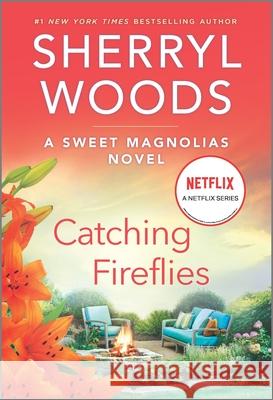 Catching Fireflies Sherryl Woods 9780778386063 Mira Books