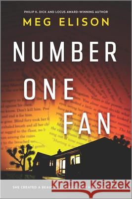 Number One Fan: A Thrilling Horror Novel Elison, Meg 9780778386155