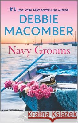 Navy Grooms Debbie Macomber 9780778386803 Mira Books