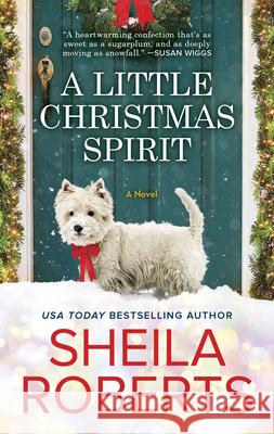 A Little Christmas Spirit Sheila Roberts 9780778386919 Mira Books