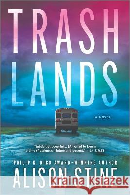 Trashlands Alison Stine 9780778386926