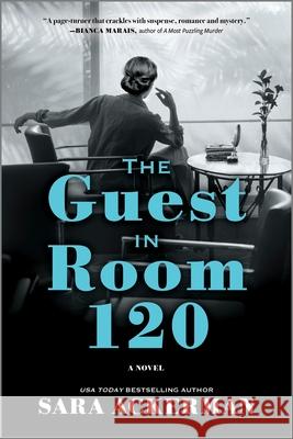 The Guest in Room 120 Sara Ackerman 9780778387220 Mira Books