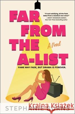 Far from the a List Stephanie Burns 9780778387510 Mira Books