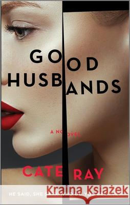 Good Husbands Cate Ray 9780778387541 Park Row
